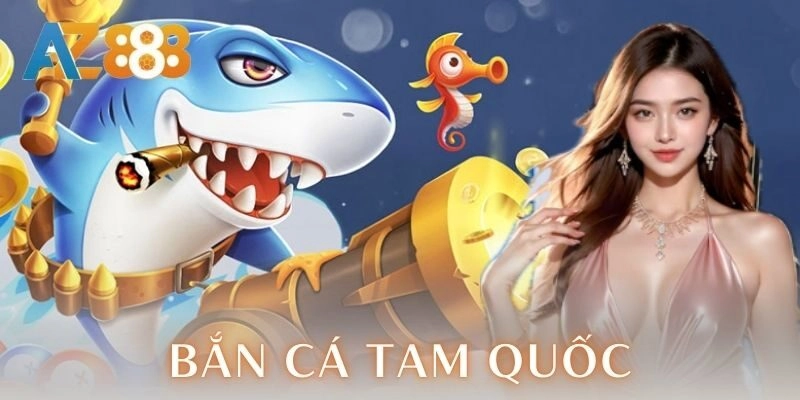  Mẹo hay chơi bắn cá tam quốc