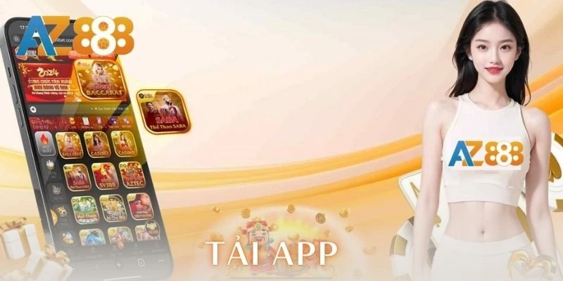 Vì sao nên tải app AZ888 ngay
